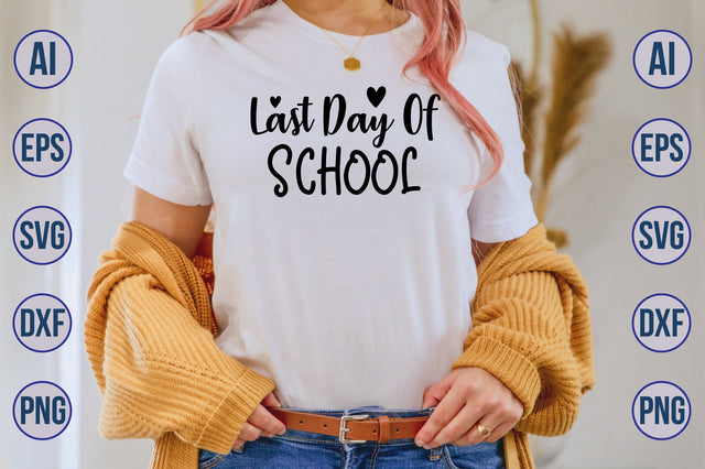 Last Day of School svg SVG orpitasn 