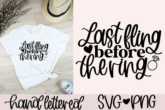 Last fling before the ring svg, bachelorette svg, bridesmaid svg, bridal party svg, bachelorette shirts svg, hand lettered svg, wedding svg SVG AnitaAlyiaLettering 