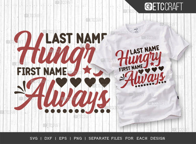 Last Name Hungry First Name Always SVG Cut File, Newborn Svg, Baby Bump Svg, Cute Baby Svg, Baby Quotes, TG 00069 SVG ETC Craft 