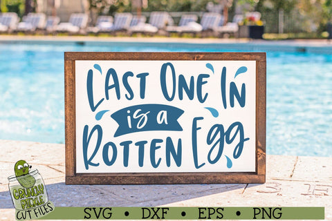 Last One In Is a Rotten Egg SVG Cut File SVG Crunchy Pickle 