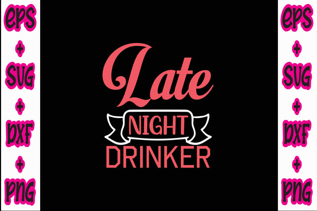 Late night drinker SVG Nurstore 