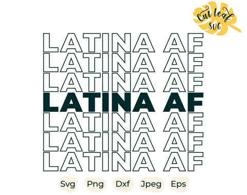 Latina af svg, Chingona svg, Latina shirt, Latina, Funny svg, meme svg, Latina art, funny meme, latina AF shirt, latina AF print, mexico svg SVG CutLeafSvg 