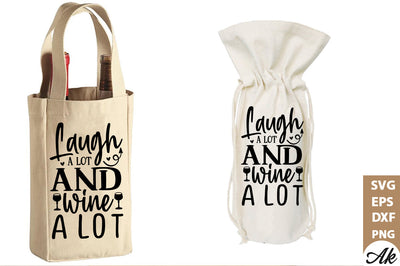 Laugh a lot and wine a lot Bag SVG SVG akazaddesign 