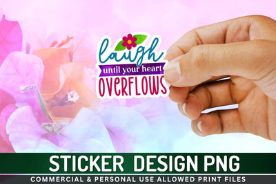 Laugh until your heart Sublimation PNG Sublimation Regulrcrative 