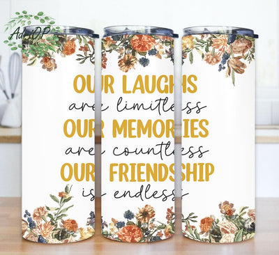 Laughs Are Limitless Memories Are Countless Friendship Is Endless Design Png, Friendship Quote 20oz Tumbler Png, Best Friends Tumbler Design, Floral Tumbler Wrap, Digital Download Sublimation AdriOP 