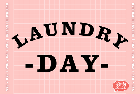 LAUNDRY DAY | laundry sign SVG SVG Partypantaloons 