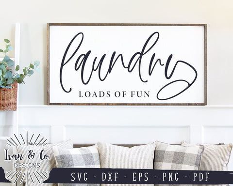 Laundry Loads of Fun SVG Files | Laundry Room | Farmhouse SVG (971110873) SVG Ivan & Co. Designs 