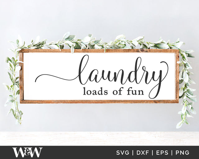 Laundry Loads Of Fun SVG | Funny Laundry Sign SVG SVG Wood And Walt 