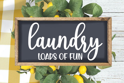 Laundry Loads of Fun SVG I Laundry Sign I Farmhouse Sign SVG Happy Printables Club 