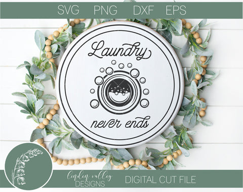 Laundry Never Ends Round Sign SVG|Laundry Room Round Wood Sign SVG SVG Linden Valley Designs 