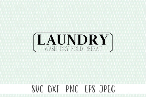 Laundry Room Decor SVG - Laundry. Wash. Dry. Fold. Repeat. SVG Simply Cutz 