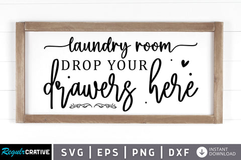 Laundry room drop your drawers here SVG SVG Regulrcrative 