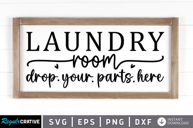 Laundry room drop your parts here SVG SVG Regulrcrative 