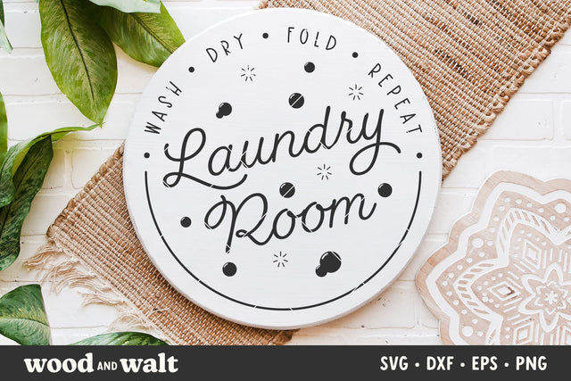 Laundry Room Wash Dry Fold Repeat SVG | Round Laundry Sign SVG SVG Wood And Walt 