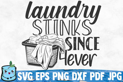 Laundry Stinks Since Forever SVG MintyMarshmallows 