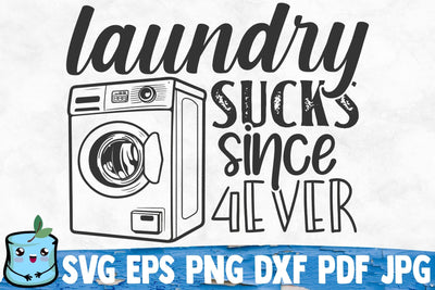 Laundry Sucks Since Forever SVG MintyMarshmallows 