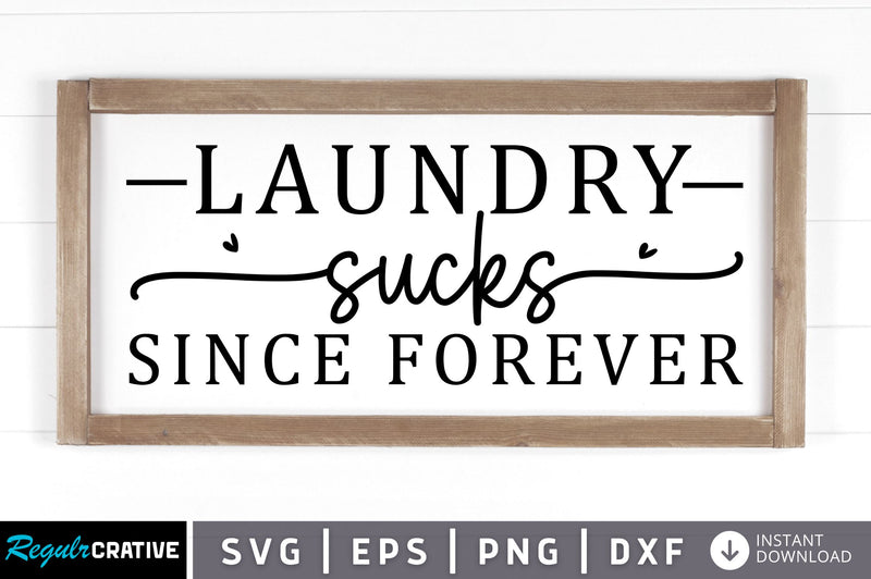 Laundry sucks since forever SVG SVG Regulrcrative 