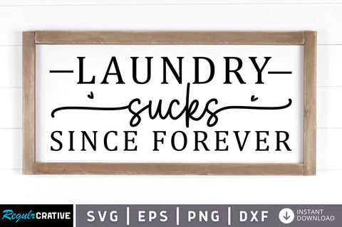 Laundry sucks since forever SVG SVG Regulrcrative 