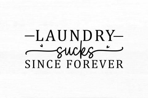 Laundry sucks since forever SVG SVG Regulrcrative 