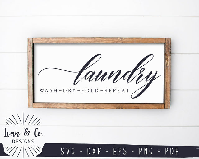Laundry SVG Files | Laundry Room Svg | Farmhouse Svg | Wash Dry Fold Repeat | Commercial Use | Digital Cut Files (1108934270) SVG Ivan & Co. Designs 