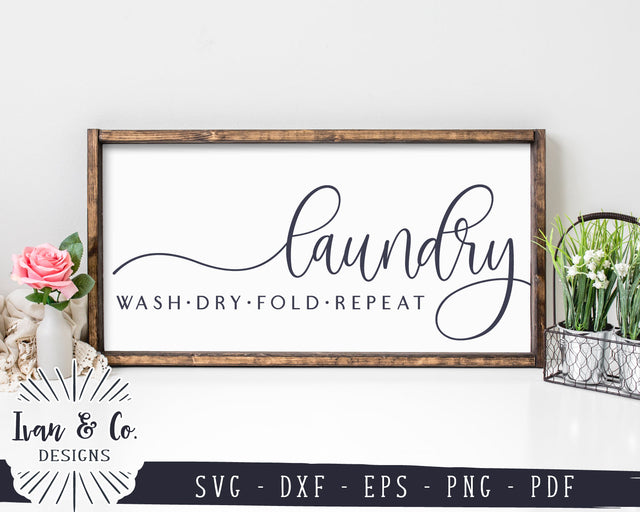 Laundry SVG Files | Laundry Room Svg | Farmhouse Svg | Wash Dry Fold Repeat Svg | Commercial Use | Digital Cut Files (1140184944) SVG Ivan & Co. Designs 
