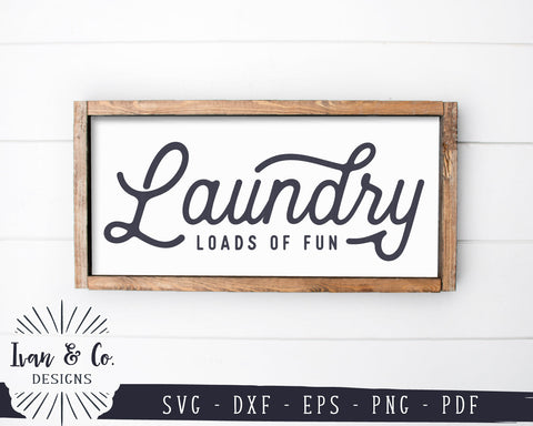 Laundry SVG Files | Loads of Fun Svg | Laundry Room Svg | Farmhouse Sign Svg | Laundry Svg | Commercial Use | Digital Cut Files (1142795694) SVG Ivan & Co. Designs 
