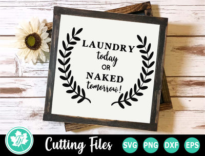 Laundry SVG | Laundry Room SVG | Laundry Today SVG TrueNorthImagesCA 