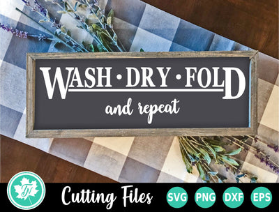 Laundry SVG | Laundry Room SVG | Wash Dry Fold Repeat SVG TrueNorthImagesCA 