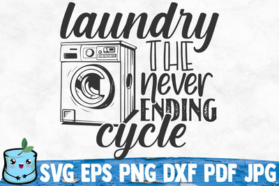 Laundry The Never Ending Cycle SVG MintyMarshmallows 