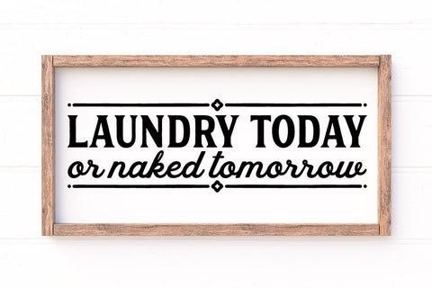Laundry Today Or Naked Tomorrow SVG | So Fontsy SVG So Fontsy Design Shop 