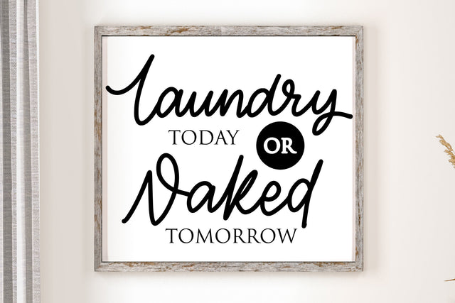 Laundry Today Or Naked Tomorrow SVG SVG dapiyupi store 