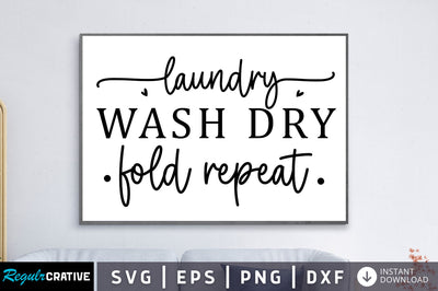 Laundry wash dry fold repeat SVG SVG Regulrcrative 