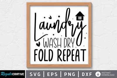 Laundry wash dry fold repeat SVG SVG Regulrcrative 