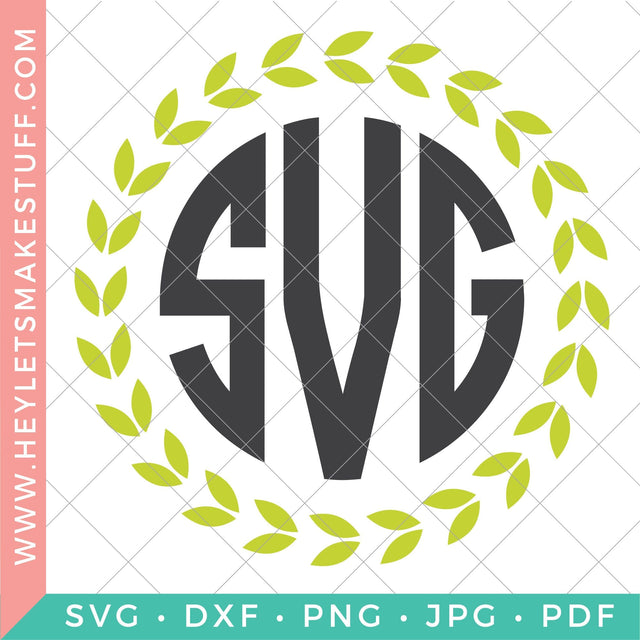 Laurel Monogram SVG Hey Let's Make Stuff 
