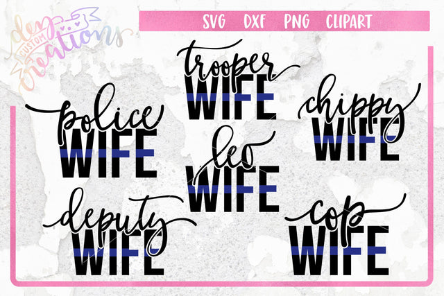 Law Enforcement Wife Bundle SVG Dez Custom Creations 