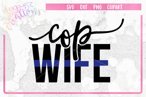 Law Enforcement Wife Bundle SVG Dez Custom Creations 