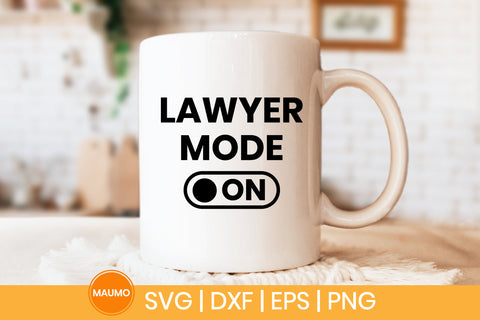 Lawyer mode on and off Svg Quote SVG Maumo Designs 