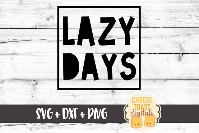 Lazy Days SVG Cheese Toast Digitals 