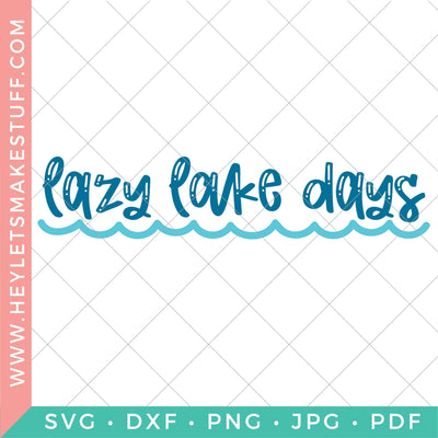 Lazy Lake Days SVG Hey Let's Make Stuff 