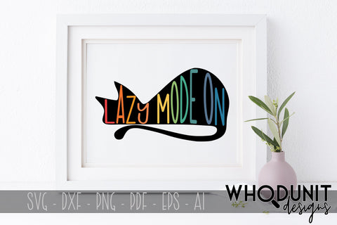 Lazy Mode On SVG - Lazy Cat SVG SVG Whodunit Designs 