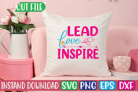 Lead Love Inspire SVG Cut File SVGs, Quotes and Sayings, Food & Drink, Holiday,On Sale, SVG Studio Innate 