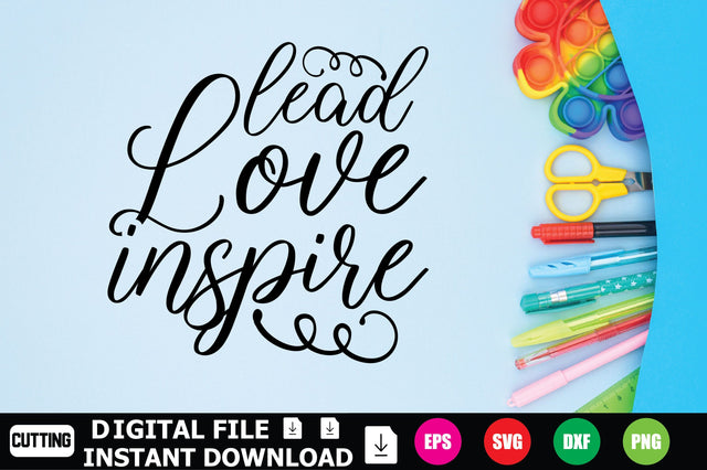 Lead Love Inspire SVG Shahin alam 