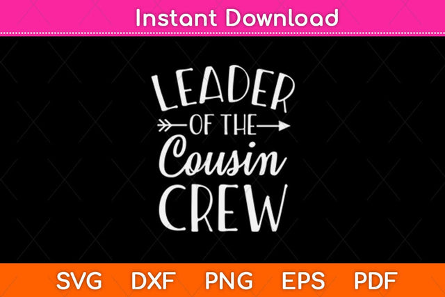 Leader Of The Cousin Crew Svg Design SVG artprintfile 