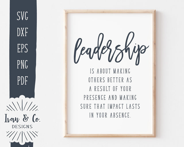 Leadership SVG Files | Business Inspirational SVG | Office Decor SVG | Commercial Use | Cut Files (1028107515) SVG Ivan & Co. Designs 