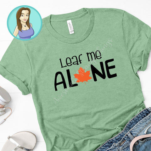 Leaf me alone funny fall svg and png SVG Awesomely Strange Designs 
