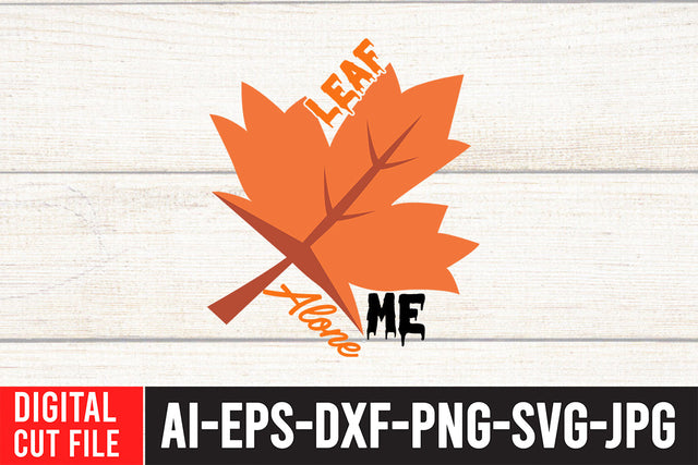 Leaf Me Alone SVG Cut File , Fall SVG Bundle SVG BlackCatsMedia 