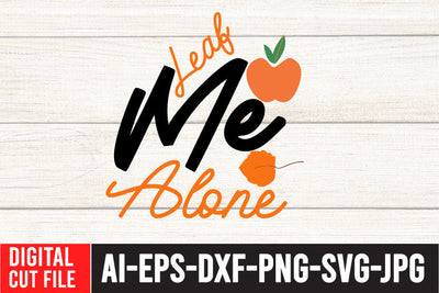 Leaf Me Alone SVG Cut File , Fall SVG Bundle SVG BlackCatsMedia 