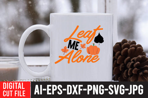 Leaf Me Alone SVG Cut File SVG BlackCatsMedia 