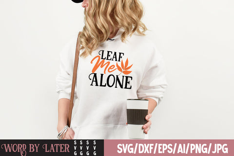 Leaf Me Alone SVG Cut File SVG BlackCatsMedia 