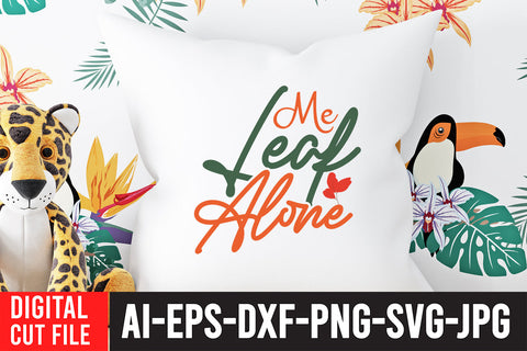 Leaf me Alone SVG Cut File SVG BlackCatsMedia 